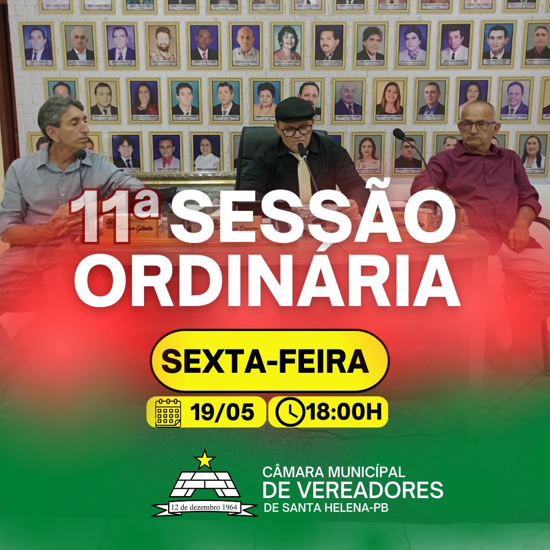 lentes do Câmara em ação registraram a 11a Sessão Ordinária do do 1° Período Ordinário do ano 2023 realizado em (19) de março, nas dependências da sede do poder legislativo Municipal da cidade de Santa Helena-PB.